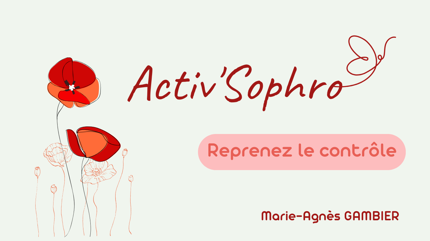 Activ'Sophro, Reprenez le contrôle